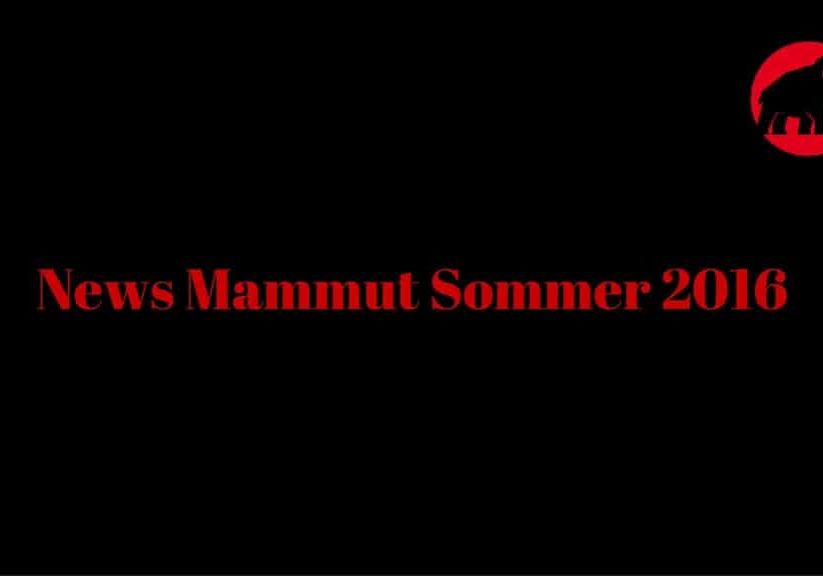 News Mammut Sommer 2016